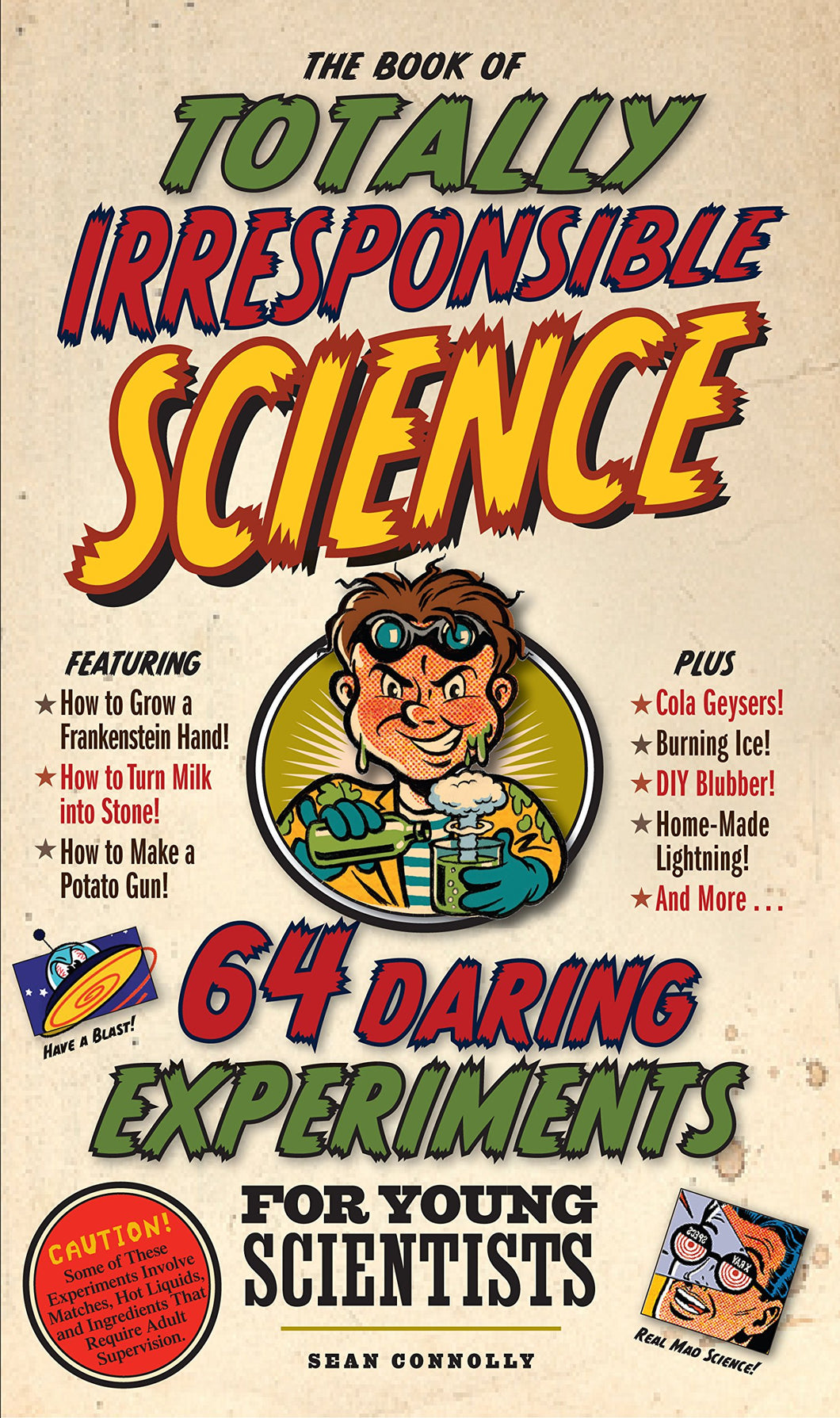 The Book of Totally Irresponsible Science